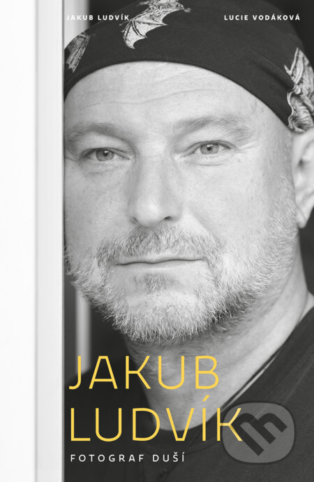 E-kniha: Jakub Ludvík - Fotograf duší (Jakub Ludvík a Lucie Vodáková). Kontrast, 2018 E-kniha: Jakub Ludvík - Fotograf duší (Jakub Ludvík a Lucie Vodáková). Kontrast, 2018