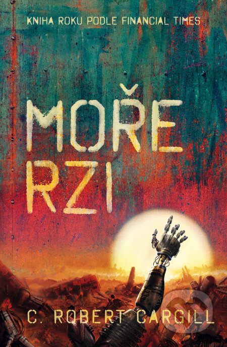 E-kniha: Moře rzi (Robert C. Cargill). Fobos, 2019 E-kniha: Moře rzi (Robert C. Cargill). Fobos, 2019