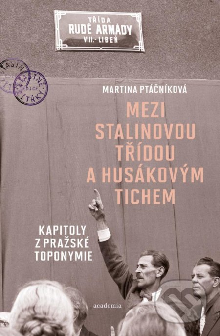 Kniha: Mezi Stalinovou třídou a Husákovým tichem (Martina Ptáčníková). Academia, 2021 Kniha: Mezi Stalinovou třídou a Husákovým tichem (Martina Ptáčníková). Academia, 2021