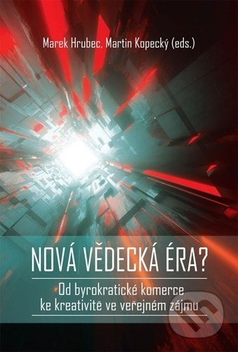 Kniha: Nová vědecká éra (Marek Hrubek a Martin Kopecký). Epocha, 2021 Kniha: Nová vědecká éra (Marek Hrubek a Martin Kopecký). Epocha, 2021