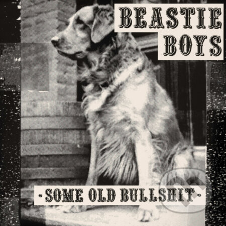 Hudobné CD: Beastie Boys: Some Old Bullshit LP (Hudobné albumy). Hudobné albumy, 2021 Hudobné CD: Beastie Boys: Some Old Bullshit LP (Hudobné albumy). Hudobné albumy, 2021