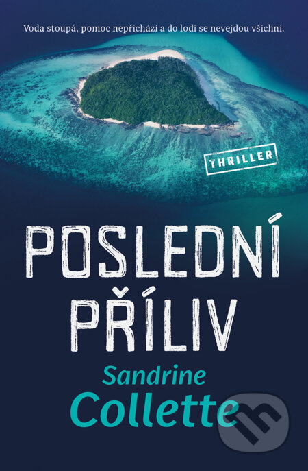 E-kniha: Poslední příliv (Sandrine Collette). Vendeta, 2020 E-kniha: Poslední příliv (Sandrine Collette). Vendeta, 2020