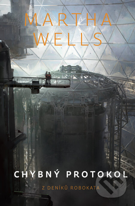 E-kniha: Chybný protokol (Martha Wells). Fobos, 2020 E-kniha: Chybný protokol (Martha Wells). Fobos, 2020
