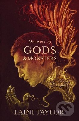 Kniha: Dreams of Gods and Monsters (Laini Taylor). Hodder and Stoughton, 2020 Kniha: Dreams of Gods and Monsters (Laini Taylor). Hodder and Stoughton, 2020