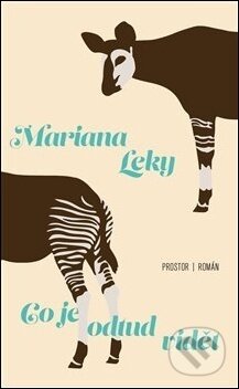Kniha: Co je odtud vidět (Mariana Leky). Prostor, 2021 Kniha: Co je odtud vidět (Mariana Leky). Prostor, 2021