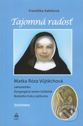 Kniha: Tajomná radosť (Františka Sebíňová). Lúč, 2021 Kniha: Tajomná radosť (Františka Sebíňová). Lúč, 2021