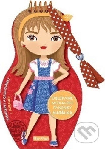 Kniha: Oblékáme moravské panenky - Natálka (Ella & Max). Ella & Max, 2021 Kniha: Oblékáme moravské panenky - Natálka (Ella & Max). Ella & Max, 2021