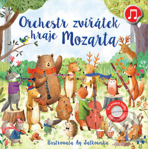 Kniha: Orchestr zvířátek hraje Mozarta (Sam Taplin). Svojtka&Co., 2021 Kniha: Orchestr zvířátek hraje Mozarta (Sam Taplin). Svojtka&Co., 2021