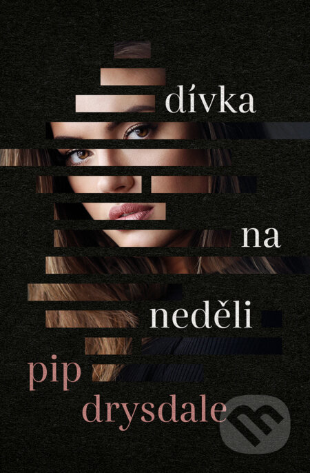 E-kniha: Dívka na neděli (Pip Drysdale). Vendeta, 2020 E-kniha: Dívka na neděli (Pip Drysdale). Vendeta, 2020