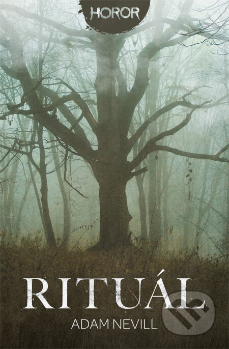 E-kniha: Rituál (Adam Nevill). Fobos, 2020 E-kniha: Rituál (Adam Nevill). Fobos, 2020