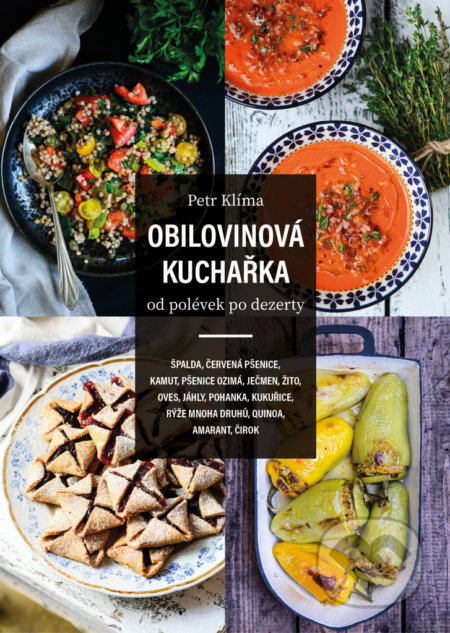 Kniha: Obilovinová kuchařka pro každý den (Petr Klíma). Smart Press, 2021 Kniha: Obilovinová kuchařka pro každý den (Petr Klíma). Smart Press, 2021