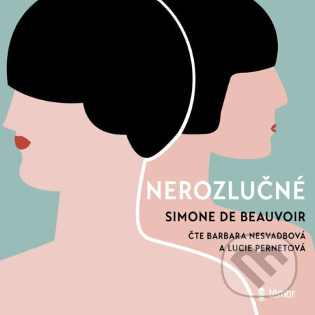 Audiokniha: Nerozlučné (Simon de Beauvoir). Témbr, 2021 Audiokniha: Nerozlučné (Simon de Beauvoir). Témbr, 2021