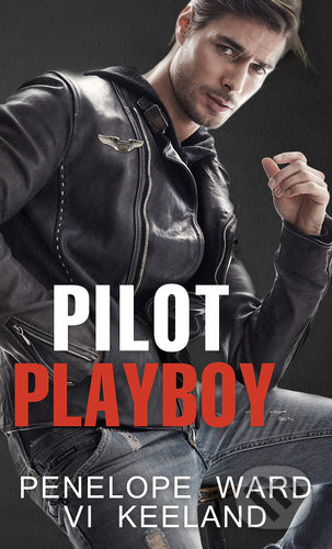 Kniha: Pilot playboy (Penelope Ward a Vi Keeland). Baronet, 2021 Kniha: Pilot playboy (Penelope Ward a Vi Keeland). Baronet, 2021
