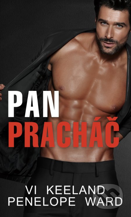 Kniha: Pan Pracháč (Penelope Ward a Vi Keeland). Baronet, 2021 Kniha: Pan Pracháč (Penelope Ward a Vi Keeland). Baronet, 2021