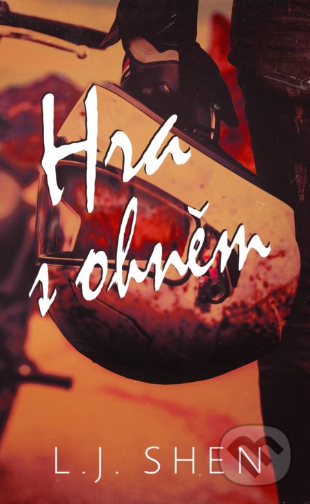 Kniha: Hra s ohněm (L.J. Shen). Baronet, 2021 Kniha: Hra s ohněm (L.J. Shen). Baronet, 2021
