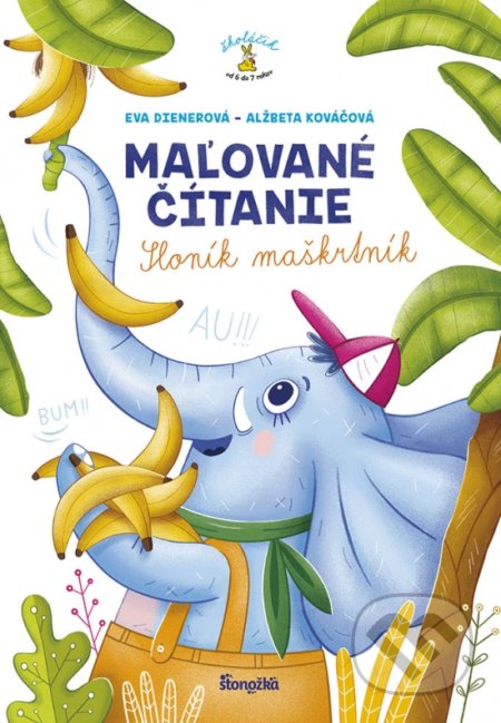 Kniha: Maľované čítanie – Sloník maškrtník (Eva Dienerová a Alžbeta Kováčová). Stonožka, 2021 Kniha: Maľované čítanie – Sloník maškrtník (Eva Dienerová a Alžbeta Kováčová). Stonožka, 2021