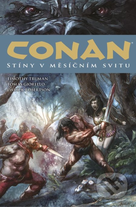 Kniha: Conan 10: Stíny v měsíčním svitu (Timothy Truman). Comics centrum, 2021 Kniha: Conan 10: Stíny v měsíčním svitu (Timothy Truman). Comics centrum, 2021