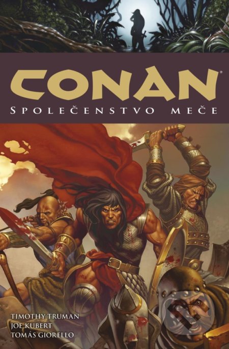 Kniha: Conan 9: Společenstvo meče (Timothy Truman). Comics centrum, 2021 Kniha: Conan 9: Společenstvo meče (Timothy Truman). Comics centrum, 2021