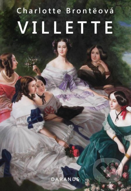 Kniha: Villette (Charlotte Brontë). Daranus, 2021 Kniha: Villette (Charlotte Brontë). Daranus, 2021
