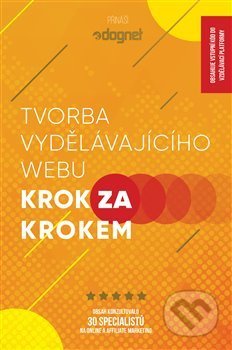 Kniha: Tvorba vydělávajícího webu - Krok za krokem (Hanka Čajková). Affiliate sieť Dognet, 2021 Kniha: Tvorba vydělávajícího webu - Krok za krokem (Hanka Čajková). Affiliate sieť Dognet, 2021
