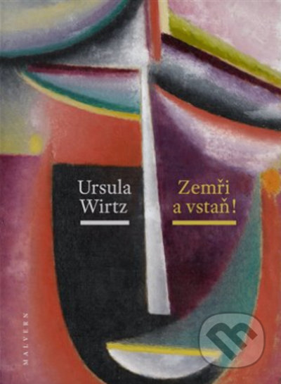 Kniha: Zemři a vstaň (Petr Babka a Ursula Wirtz). Malvern, 2021 Kniha: Zemři a vstaň (Petr Babka a Ursula Wirtz). Malvern, 2021