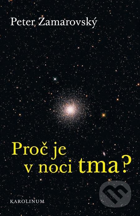E-kniha: Proč je v noci tma? (Peter Zamarovský). Karolinum, 2021 E-kniha: Proč je v noci tma? (Peter Zamarovský). Karolinum, 2021
