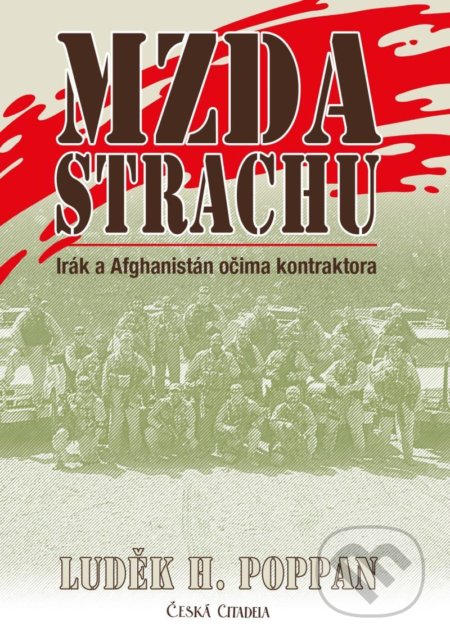 Kniha: Mzda strachu (Luděk H. Poppan). Česká citadela, 2021 Kniha: Mzda strachu (Luděk H. Poppan). Česká citadela, 2021