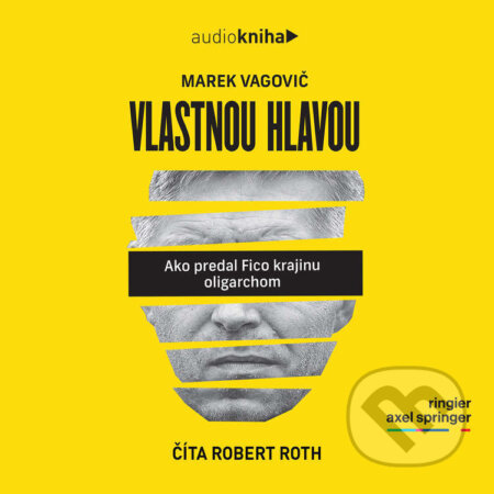 Audiokniha: Vlastnou hlavou (Marek Vagovič). Ringier Slovakia Media, s. r. o., 2021 Audiokniha: Vlastnou hlavou (Marek Vagovič). Ringier Slovakia Media, s. r. o., 2021