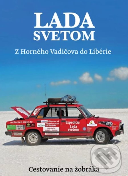 Kniha: Lada Svetom 1 - Z Horného Vadičova do Libérie (Marián Grofčík). Lada svetom, o.z., 2021 Kniha: Lada Svetom 1 - Z Horného Vadičova do Libérie (Marián Grofčík). Lada svetom, o.z., 2021