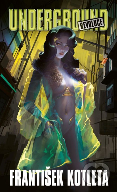 Kniha: Underground: Revoluce (František Kotleta). Epocha, 2021 Kniha: Underground: Revoluce (František Kotleta). Epocha, 2021