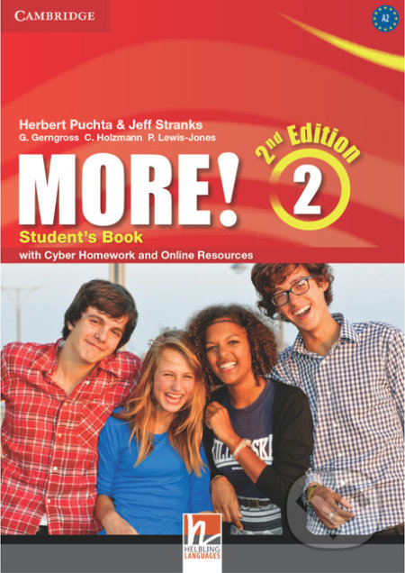 Kniha: More! Level 2: Student's Book (Christian Holzmann, Günter Gerngross, Herbert Puchta, Jeff Stranks a Peter Lewis-Jones). Cambridge University Press, 2014 Kniha: More! Level 2: Student's Book (Christian Holzmann, Günter Gerngross, Herbert Puchta, Jeff Stranks a Peter Lewis-Jones). Cambridge University Press, 2014