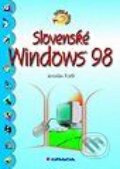Kniha: Slovenské Windows 98 - ľahko a rýchlo (Jaroslav Fořt). Grada Kniha: Slovenské Windows 98 - ľahko a rýchlo (Jaroslav Fořt). Grada