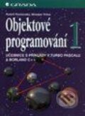 Kniha: Objektové programování 1 (Miroslav Virius a Rudolf Pecinovský). Grada Kniha: Objektové programování 1 (Miroslav Virius a Rudolf Pecinovský). Grada