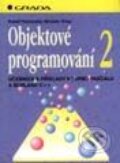 Kniha: Objektové programování 2 (Miroslav Virius a Rudolf Pecinovský). Grada Kniha: Objektové programování 2 (Miroslav Virius a Rudolf Pecinovský). Grada