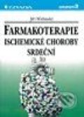 Kniha: Farmakoterapie ischemické choroby srdeční (Jiří Widimský). Grada Kniha: Farmakoterapie ischemické choroby srdeční (Jiří Widimský). Grada