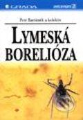 Kniha: Lymeská borelióza (Petr Bartůněk a kolektív). Grada Kniha: Lymeská borelióza (Petr Bartůněk a kolektív). Grada