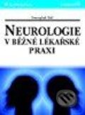 Kniha: Neurologie v běžné lékařské praxi (Svatopluk Káš). Grada Kniha: Neurologie v běžné lékařské praxi (Svatopluk Káš). Grada