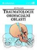 Kniha: Traumatologie orofaciální oblasti (Jiří Mazánek). Grada, 1999 Kniha: Traumatologie orofaciální oblasti (Jiří Mazánek). Grada, 1999