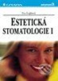 Kniha: Estetická stomatologie I (Eva Gojišová). Grada, 1997 Kniha: Estetická stomatologie I (Eva Gojišová). Grada, 1997