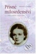 Kniha: Přísné milosrdenství (Vanauken Sheldon). Návrat domů Kniha: Přísné milosrdenství (Vanauken Sheldon). Návrat domů