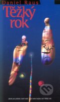 Kniha: Těžký rok (Daniel Raus). Návrat domů Kniha: Těžký rok (Daniel Raus). Návrat domů