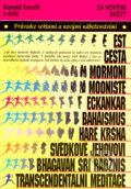 Kniha: Průvodce sektami a novými náboženstvími (Ronald Enroth a kolektív). Návrat domů, 1995 Kniha: Průvodce sektami a novými náboženstvími (Ronald Enroth a kolektív). Návrat domů, 1995