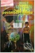 Kniha: Úvod do postmodernismu (Stanley Grenz). Návrat domů Kniha: Úvod do postmodernismu (Stanley Grenz). Návrat domů