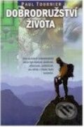Kniha: Dobrodružství života (Paul Tournier). Návrat domů Kniha: Dobrodružství života (Paul Tournier). Návrat domů