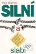 Kniha: Silni a slabí (Paul Tournier). Návrat domů Kniha: Silni a slabí (Paul Tournier). Návrat domů