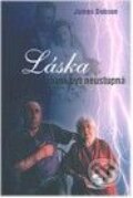 Kniha: Láska musí být neústupná (James Dobson). Návrat domů, 1999 Kniha: Láska musí být neústupná (James Dobson). Návrat domů, 1999