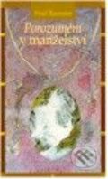 Kniha: Porozumění v manželství (Paul Tournier). Návrat domů Kniha: Porozumění v manželství (Paul Tournier). Návrat domů