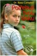 Kniha: Potřebuji tvou lásku (Ross Campbell). Návrat domů Kniha: Potřebuji tvou lásku (Ross Campbell). Návrat domů