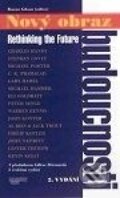 Kniha: Nový obraz budoucnosti (Rethinking The Future) (Rowan Gibson). Management Press Kniha: Nový obraz budoucnosti (Rethinking The Future) (Rowan Gibson). Management Press