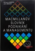 Kniha: Macmillanův slovník podnikání a managementu (John Bessant a Richard Lamming). Management Press Kniha: Macmillanův slovník podnikání a managementu (John Bessant a Richard Lamming). Management Press